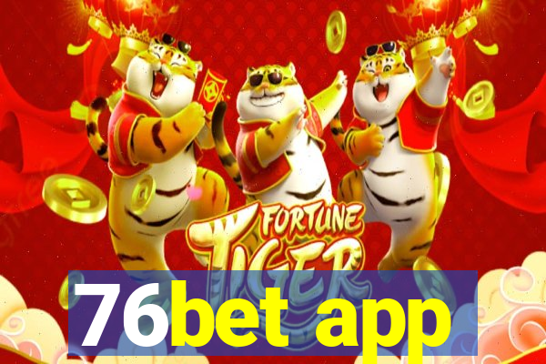 76bet app